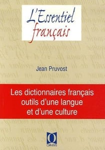 Les dictionnaires français, outils d'une langue et d'une culture