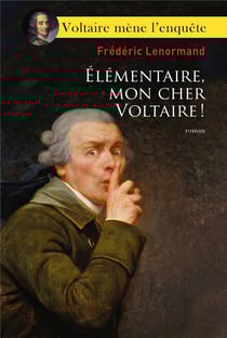 Élémentaire mon cher Voltaire !