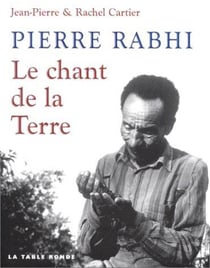 Pierre rabhi, le chant de la terre