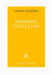 Séraphin, c'est la fin !