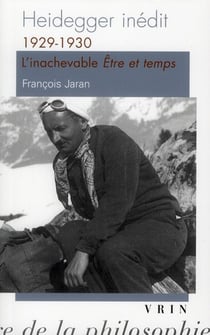 Heidegger inédit - 1929-1930 - l'échec d'être et temps ?