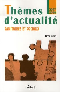 Thèmes d'actualité sanitaires et sociaux (édition 2007-2008)