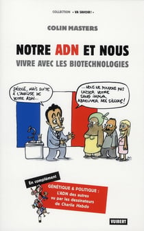 Notre ADN et nous - vivre avec les biotechnologies