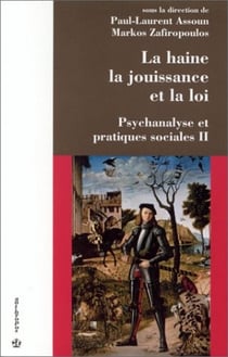 La haine la jouissance et la loi