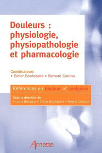 Douleurs : physiologie, physiopathologie et pharmacologie