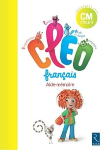 CLÉO : français - cycle 3 - aide-mémoire - programme 2016