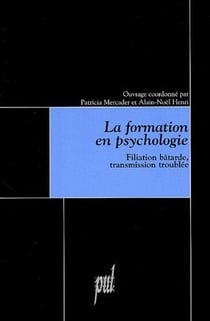 La formation en psychologie - filiation bâtarde, transmission troublée