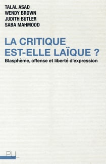La critique est-elle laique ? - blaspheme, offense et liberte d'expression