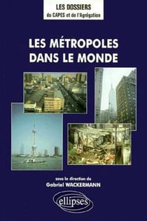 Les métropoles dans le monde