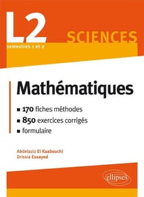 Mathématiques L2 : le cours en 170 fiches-méthodes et 850 exercices corrigés