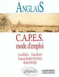 Anglais - C.A.P.E.S. - mode d'emploi (2e édition)