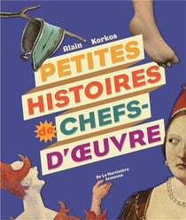 Petites histoires de chefs d'oeuvre
