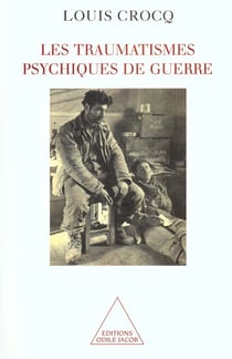 Les traumatismes psychiques de guerre