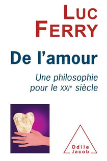 De l'amour - une philosophie pour le XXI siècle