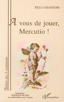 À vous de jouer Mercutio !