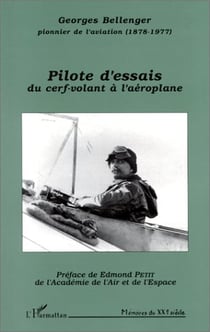 Pilote d'essais - du cerf-volant à l'aéroplane
