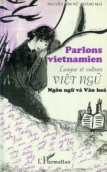 PARLONS VIETNAMIEN : Langue et culture