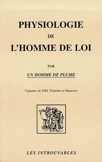 Physiologie de l'homme de loi par un homme de plume