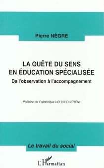 Quete du sens (negre) en education specialisee. de l'o