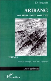 Arirang t.6 - nos terres sont notre vie
