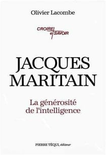 Jacques Maritain : La générosité de l'intelligence