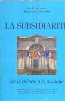 La subsidiarité, de la théorie à la pratique