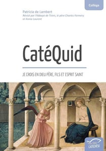 Catéquid - je crois en dieu père, fils et esprit saint