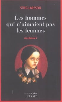 Millénium Tome 1 : les hommes qui n'aimaient pas les femmes