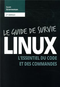 Linux - guide de survie (2e édition)