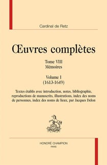Oeuvres complètes t.8 - mémoires, volume I (1613-1649)