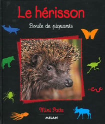 Le herisson - boule de piquants