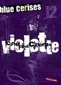 Blue cerise saison 2 - violette ciné ciné cinéma