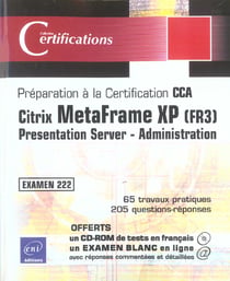 Citrix metaframe xp - presentation server - examen 222 du cursus cca