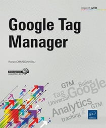 Google Tag Manager - Optimisez Le Tracking De Votre Site Web