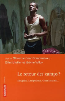 Retour des camps ? sangatte, lampedusa, guantanamo