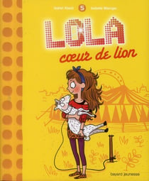 Lola t.5 - Lola coeur de lion !