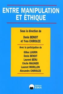 Entre manipulation et éthique