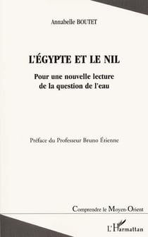 L'EGYPTE ET LE NIL : Pour une nouvelle lecture de la question de l'eau
