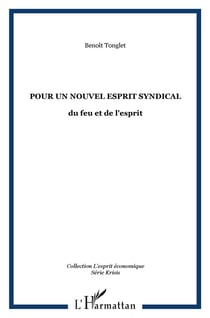 Pour un nouvel esprit syndical : du feu et de l'esprit