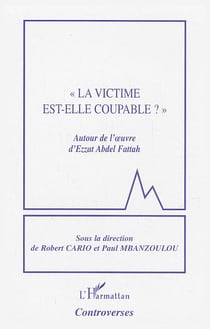 "La victime est-elle coupable ?" : Autour de l'?uvre d'Ezzat Abdel Fattah