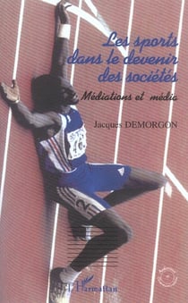 Les sports dans le devenir des societes - mediations et media