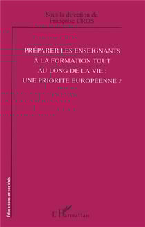 Préparer les enseignants à la formation tout au long de la vie : une priorite européenne ?