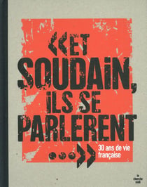 "et soudain, ils se parlèrent" 30 ans de vie française