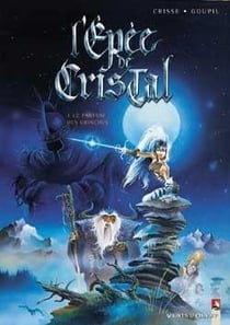 L'épée de cristal Tome 1 : le parfum des Grinches