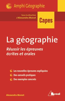 La géographie - Capes - réussir les épreuves écrites et orales