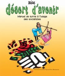 Désert d'avenir - manuel de survie à l'usage des socialistes
