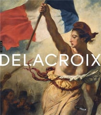 Delacroix (1798-1863) - catalogue de l'exposition