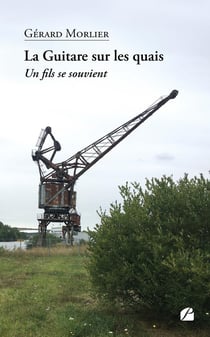 La Guitare sur les quais : Un fils se souvient