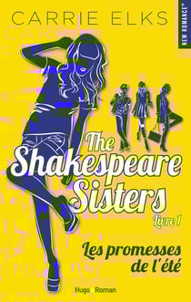 The Shakespeare sisters Tome 1 : les promesses de l'été
