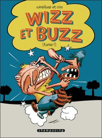 Wizz et buzz t.1 - gras double